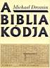 22. Michael Drosnin: A biblia kdja. Vince Kiad, 1999